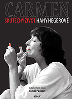 Carmen – skutečný život Hany Hegerové